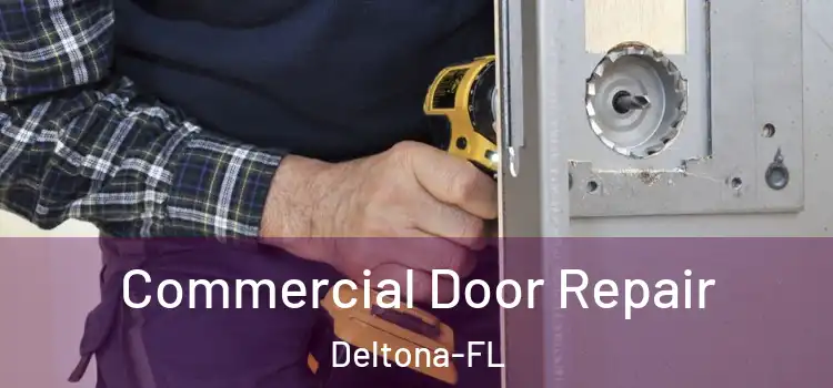 Commercial Door Repair Deltona-FL
