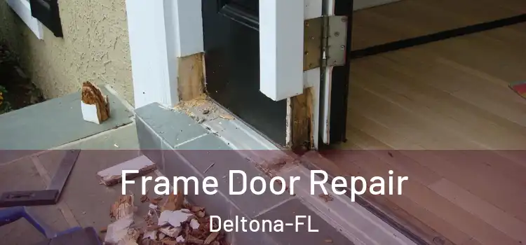 Frame Door Repair Deltona-FL