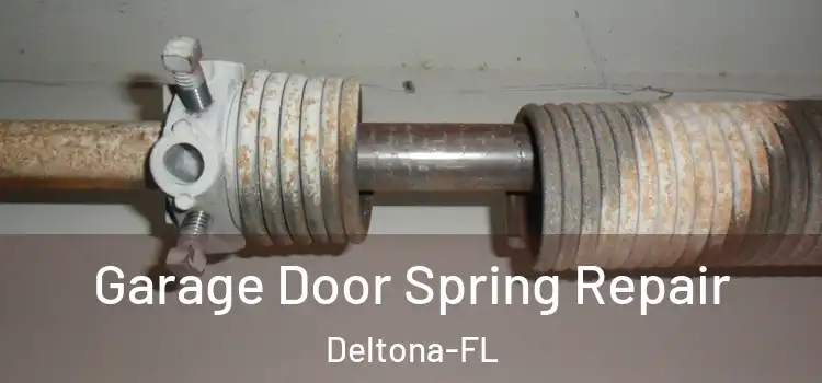 Garage Door Spring Repair Deltona-FL