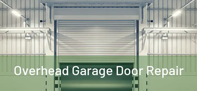Overhead Garage Door Repair