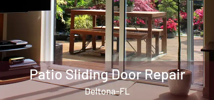 Patio Sliding Door Repair Deltona-FL